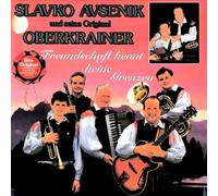 Avsenik Original Oberkrain - Freundschaft Kennt Keine G [Import]