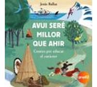 Avui Seré Millor Que Ahir (audiolibro)