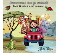 Avventura tra gli animali: Libro da colorare con sorprese!