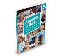Avventure a Napoli. Storia illustrata per studenti di italiano LS/L2: Avventure a Napoli. Libro +