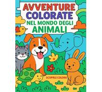 Avventure Colorate: NEL MONDO DEGLI ANIMALI