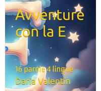 Avventure con la E: 16 parole 4 lingue (Liber da lí)