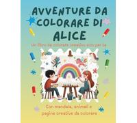Avventure da colorare di Alice - libro da colorare personalizzato: Libro per bambini con animali, natura, mandala e pagine interattive | 32 pagine di ... Alice (Avventure da colorare personalizzate)