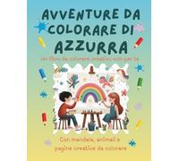 Avventure da colorare di Azzurra - libro da colorare personalizzato: Libro per bambini con animali, natura, mandala e pagine interattive | 32 pagine ... (Avventure da colorare personalizzate)