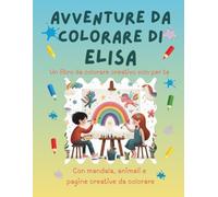 Avventure da colorare di Elisa - libro da colorare personalizzato: Libro per bambini con animali, natura, mandala e pagine interattive | 32 pagine di ... Elisa (Avventure da colorare personalizzate)