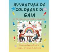 Avventure da colorare di Gaia - libro da colorare personalizzato: Libro per bambini con animali, natura, mandala e pagine interattive | 32 pagine di ... Gaia (Avventure da colorare personalizzate)