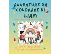 Avventure da colorare di Liam - libro da colorare personalizzato: Libro per bambini con animali, natura, mandala e pagine interattive | 32 pagine di ... Liam (Avventure da colorare personalizzate)