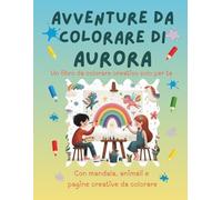 Avventure da colorare di Luigi - libro da colorare personalizzato: Libro per bambini con animali, natura, mandala e pagine interattive | 32 pagine di ... Aurora (Avventure da colorare personalizzate)