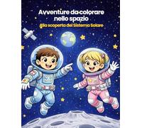 Avventure da colorare nello spazio: Alla scoperta del Sistema Solare