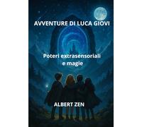 AVVENTURE DI LUCA GIOVI: Poteri extrasensoriali e magie