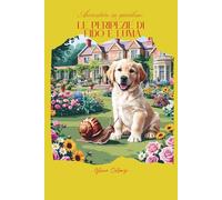Avventure in giardino. Le peripezie di Fido e Luma. Favola illustrata per bambini piccoli: 3 brevi favole sulle avventure di un cane e una lumaca. Favola per bambini 1-5 anni
