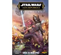 Avventure. L'Alta Repubblica. Star Wars. Fase 3. Ora o mai più (Vol. 1)