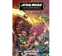 Avventure. L'Alta Repubblica. Star Wars. La battaglia di Eriadu (Vol. 4)