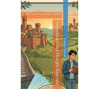 Avventure nei Borghi toscani: Un Fumetto in Cinque Capitoli (#Buttati! Racconti in Italiano . Giro d'Italia in Storie.)