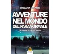 Avventure Nel Mondo Del Paranormale (ebook)