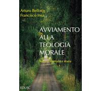 Avviamento alla teologia morale. Natura, metodo e storia