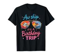 AW Ship It's A Birthday Cruise Girls Trip 2025 Girls Weekend Camiseta
