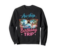 AW Ship It's A Birthday Cruise Girls Trip 2025 Girls Weekend Sudadera