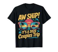 AW Ship It's A Couples Trip 2026 Funny Cruise Lover Cruising Camiseta