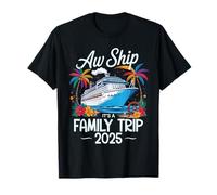 Aw Ship It's A Family Trip 2025 Viaje en crucero familiar a juego Camiseta