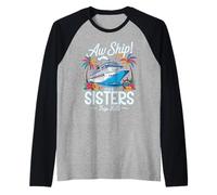Aw Ship It's A Sisters Trip 2025 Girls Matching Cruise Squad Camiseta Manga Raglan