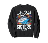 Aw Ship It's A Sisters Trip 2025 Girls Matching Cruise Squad Sudadera