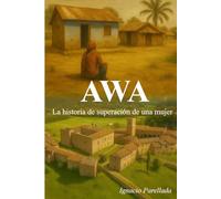 Awa: La historia de superación de una mujer
