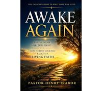 AWAKE AGAIN: The Signs of Spiritual Drift- and How to Find Your Way Back to a Living Faith