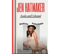 Awake and Unbound: Jen Hatmaker Radical Awakening