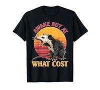 Awake But At What Cost Existencia sarcástica de sueño Camiseta