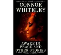 Awake In Peace And Other Stories: 5 Dark Contemporary Fantasy Short Stories (Hell's Place Contemporary Fantasy Stories)
