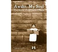Awake, My Soul: The Story of the Sacred Harp (Standard Edition)