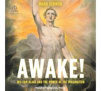 Awake!: William Blake and the Power of the Imagination