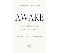 AWAKE: You already know what matters. You're just not living it. (The distance)