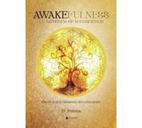 AWAKEFULNESS, La sabiduría de la conciencia: La sabiduría de la conciencia
