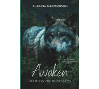 Awaken: Book 6 in the Hunt Series