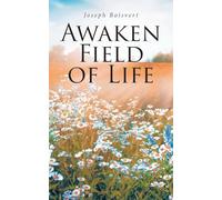 Awaken Field of Life
