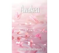Awaken: Go On A Journey Of Spiritual Awakening
