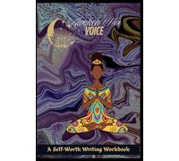 Awaken Her Voice: A Self-Worth Writing Workbook