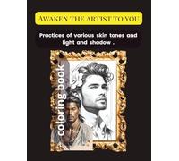 Awaken the artist to you: Skin Tones Classes