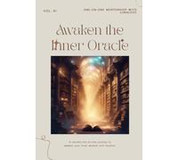 Awaken The Inner Oracle: A Journey to Psychic Mastery