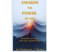 Awaken the Power of You: Reclaiming Your Truth, Inner Voice, and Self-Worth