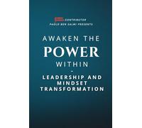 Awaken the Power Within: Leadership and Mindset Transformation