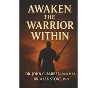 Awaken the Warrior Within