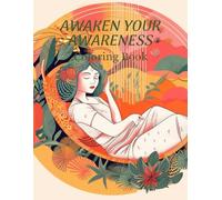 Awaken your Awareness Coloring Book for Adults: Perfect Designs for Relaxation and Mindfulness