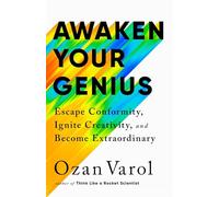 Awaken Your Genius: Escape Conformity, Ignite Creativity, and Become Extraordinary