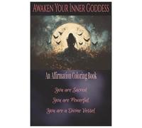 Awaken Your Inner Goddess: An Affirmation Coloring Book