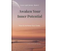 Awaken Your Inner Potential: How to Achieve Your Goals