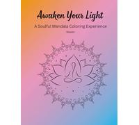 Awaken Your Light: A Soulful Mandala Coloring Experience