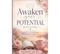 Awaken Your Potential: A 30-Day Devotional for Healing, Faith, and Becoming